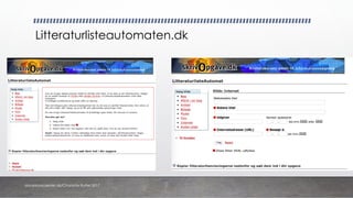 Litteraturlisteautomaten.dk
danskkonsulenter.dk/Charlotte Rytter 2017
 