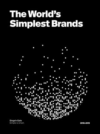 TheWorld’s
SimplestBrands
2018–2019
 