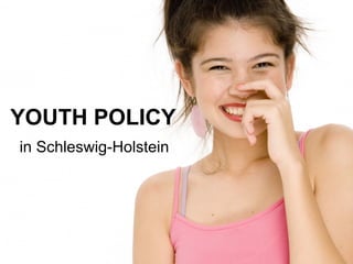 YOUTH POLICY in Schleswig-Holstein 