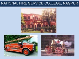 NATIONAL FIRE SERVICE COLLEGE, NAGPUR
 