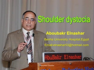 Aboubakr Elnashar
Benha University Hospital,Egypt
Email:elnashar53@hotmail.com
Aboubakr Elnashar
 