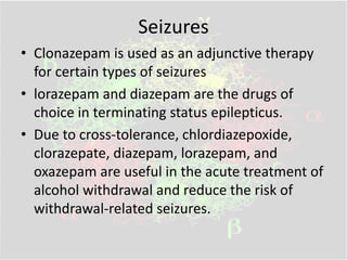 Muscular disorders
• Diazepam is useful in the treatment of
– skeletal muscle spasms, such as occur in muscle
strain
– spa...