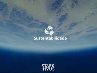 Sustentabilidade
 