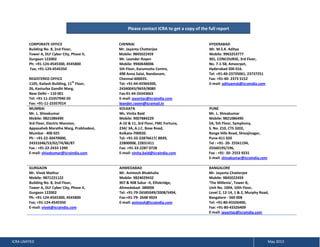 Please contact ICRA to get a copy of the full report
CORPORATE OFFICE
Building No. 8, 2nd Floor,
Tower A, DLF Cyber City, Phase II,
Gurgaon 122002
Ph: +91-124-4545300, 4545800
Fax; +91-124-4545350
REGISTERED OFFICE
th
1105, Kailash Building, 11 Floor,
26, Kasturba Gandhi Marg,
New Delhi – 110 001
Tel: +91-11-23357940-50
Fax: +91-11-23357014
MUMBAI
Mr. L. Shivakumar
Mobile: 9821086490
3rd Floor, Electric Mansion,
Appasaheb Marathe Marg, Prabhadevi,
Mumbai - 400 025
Ph : +91-22-30470000,
24331046/53/62/74/86/87
Fax : +91-22-2433 1390
E-mail: shivakumar@icraindia.com

GURGAON
Mr. Vivek Mathur
Mobile: 9871221122
Building No. 8, 2nd Floor,
Tower A, DLF Cyber City, Phase II,
Gurgaon 122002
Ph: +91-124-4545300, 4545800
Fax; +91-124-4545350
E-mail: vivek@icraindia.com

ICRA LIMITED

CHENNAI
Mr. Jayanta Chatterjee
Mobile: 9845022459
Mr. Leander Rayen
Mobile: 9940648006
5th Floor, Karumuttu Centre,
498 Anna Salai, Nandanam,
Chennai-600035.
Tel: +91-44-45964300,
24340043/9659/8080
Fax:91-44-24343663
E-mail: jayantac@icraindia.com
leander.rayen@icramail.in
KOLKATA
Ms. Vinita Baid
Mobile: 9007884229
A-10 & 11, 3rd Floor, FMC Fortuna,
234/ 3A, A.J.C. Bose Road,
Kolkata-700020.
Tel: +91-33-22876617/ 8839,
22800008, 22831411
Fax: +91-33-2287 0728
E-mail: vinita.baid@icraindia.com

HYDERABAD
Mr. M.S.K. Aditya
Mobile: 9963253777
301, CONCOURSE, 3rd Floor,
No. 7-1-58, Ameerpet,
Hyderabad 500 016.
Tel: +91-40-23735061, 23737251
Fax: +91-40- 2373 5152
E-mail: adityamsk@icraindia.com

AHMEDABAD
Mr. Animesh Bhabhalia
Mobile: 9824029432
907 & 908 Sakar -II, Ellisbridge,
Ahmedabad- 380006
Tel: +91-79-26585049/2008/5494,
Fax:+91-79- 2648 4924
E-mail: animesh@icraindia.com

BANGALORE
Mr. Jayanta Chatterjee
Mobile: 9845022459
'The Millenia', Tower B,
Unit No. 1004, 10th Floor,
Level 2, 12-14, 1 & 2, Murphy Road,
Bangalore - 560 008
Tel: +91-80-43326400,
Fax: +91-80-43326409
E-mail: jayantac@icraindia.com

PUNE
Mr. L. Shivakumar
Mobile: 9821086490
5A, 5th Floor, Symphony,
S. No. 210, CTS 3202,
Range Hills Road, Shivajinagar,
Pune-411 020
Tel : +91- 20- 25561194,
25560195/196,
Fax : +91- 20- 2553 9231
E-mail: shivakumar@icraindia.com

May 2013

 