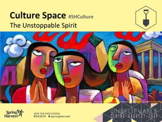 Culture Space #SHCulture
The Unstoppable Spirit
blog.christianitytoday.com/images/2009/04/he-qi-holy-spirit-coming.html
 