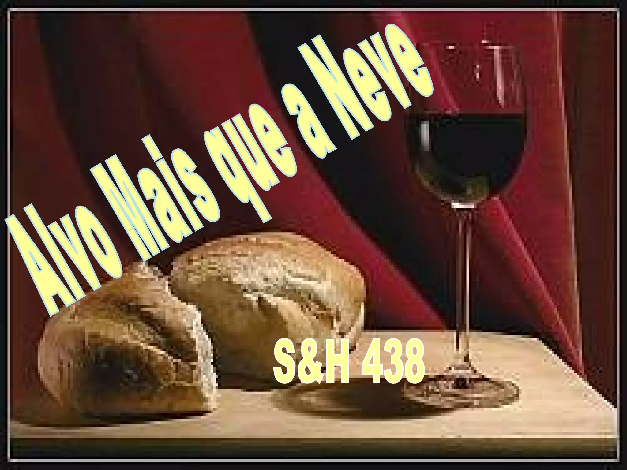 Alvo Mais que a Neve S&H 438