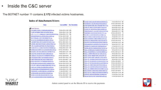 • Inside the C&C server
The BOTNET number 11 contains 2.172 infected victims hostnames.
Admin control panel to set the Bitcoin ID to receive the payments
 