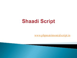 www.phpmatrimonialscript.in

 
