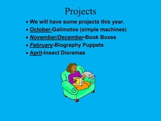 ProjectsWe will have some projects this year. 
