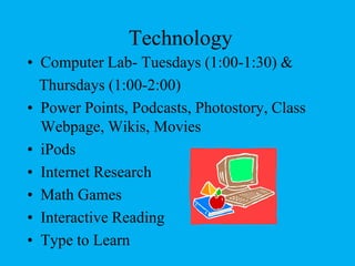 Spelling10-12 words weeklyPretest on Mondays2 lists of wordsWeekly Spelling TestWords will be posted onwww.SpellingCity.com