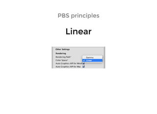 PBS principlesPBS principles
LinearLinear
 