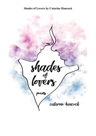 Shades of Lovers by Catarine Hancock
 