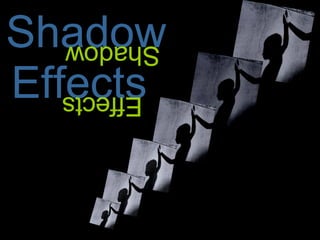 Shadow Shadow Effects Effects 