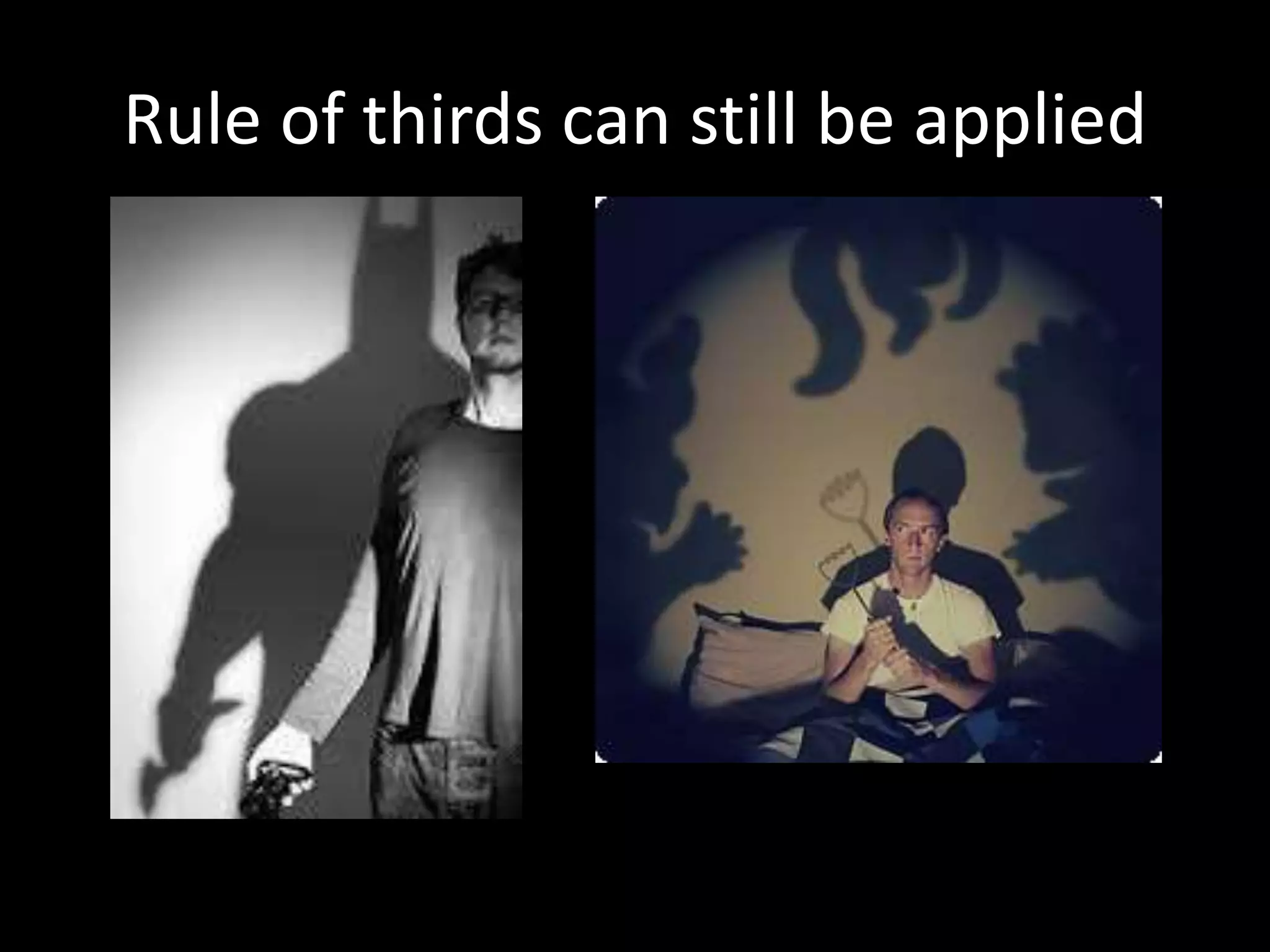 Rule of thirds can still be applied