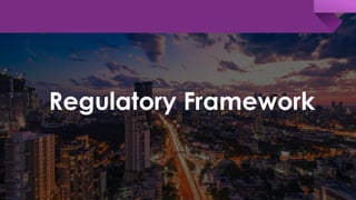Regulatory Framework
 