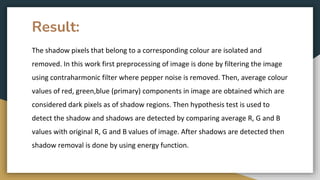 Shadow removal using Image Processing (Case study and code
