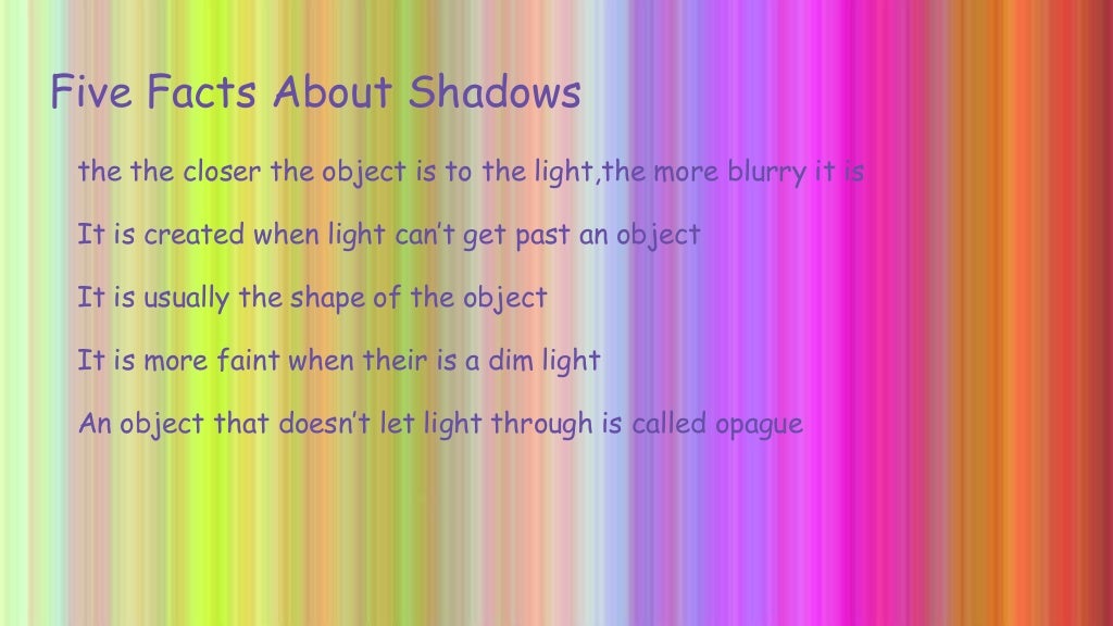 Shadows and light;how their formed