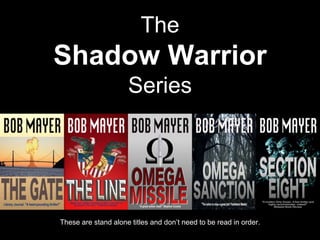 The
Shadow Warrior
Series
These are stand alone titles and don’t need to be read in order.
 