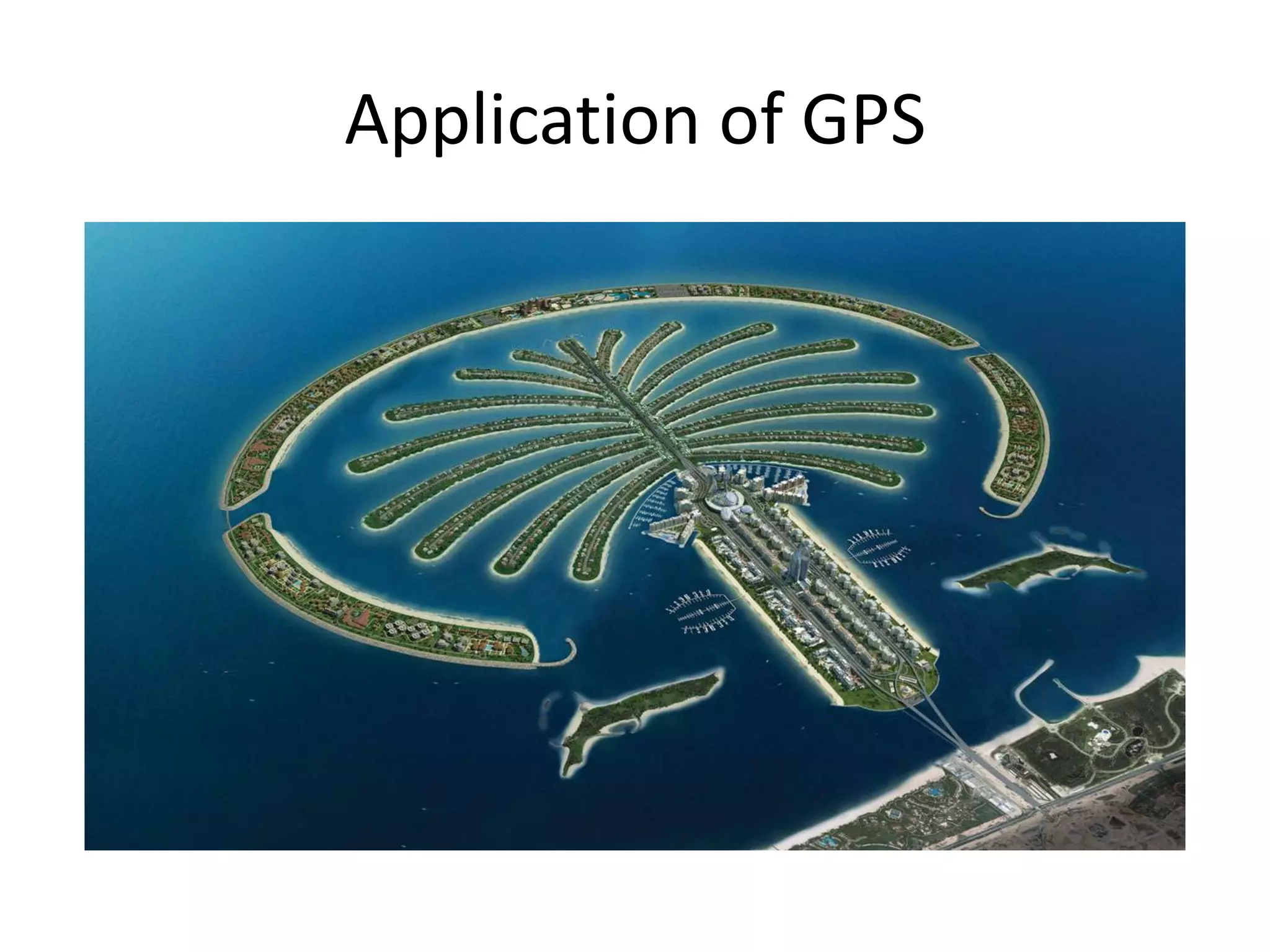 Application of GPS
 