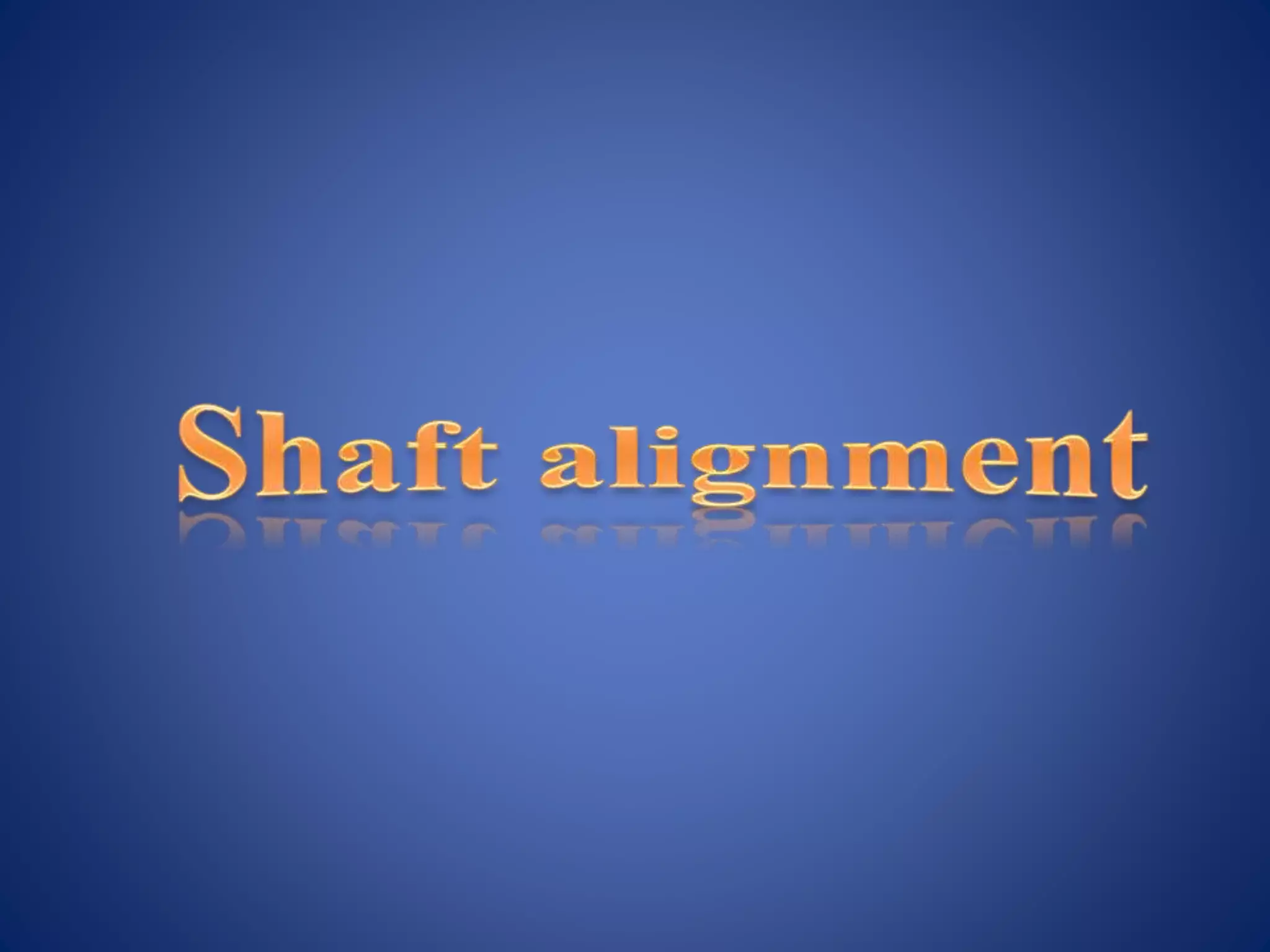 Shaft alignment PPT