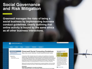 Social Governance  
and Risk Mitigation!

Greenwell manages the risks of being a
social business by implementing business
...