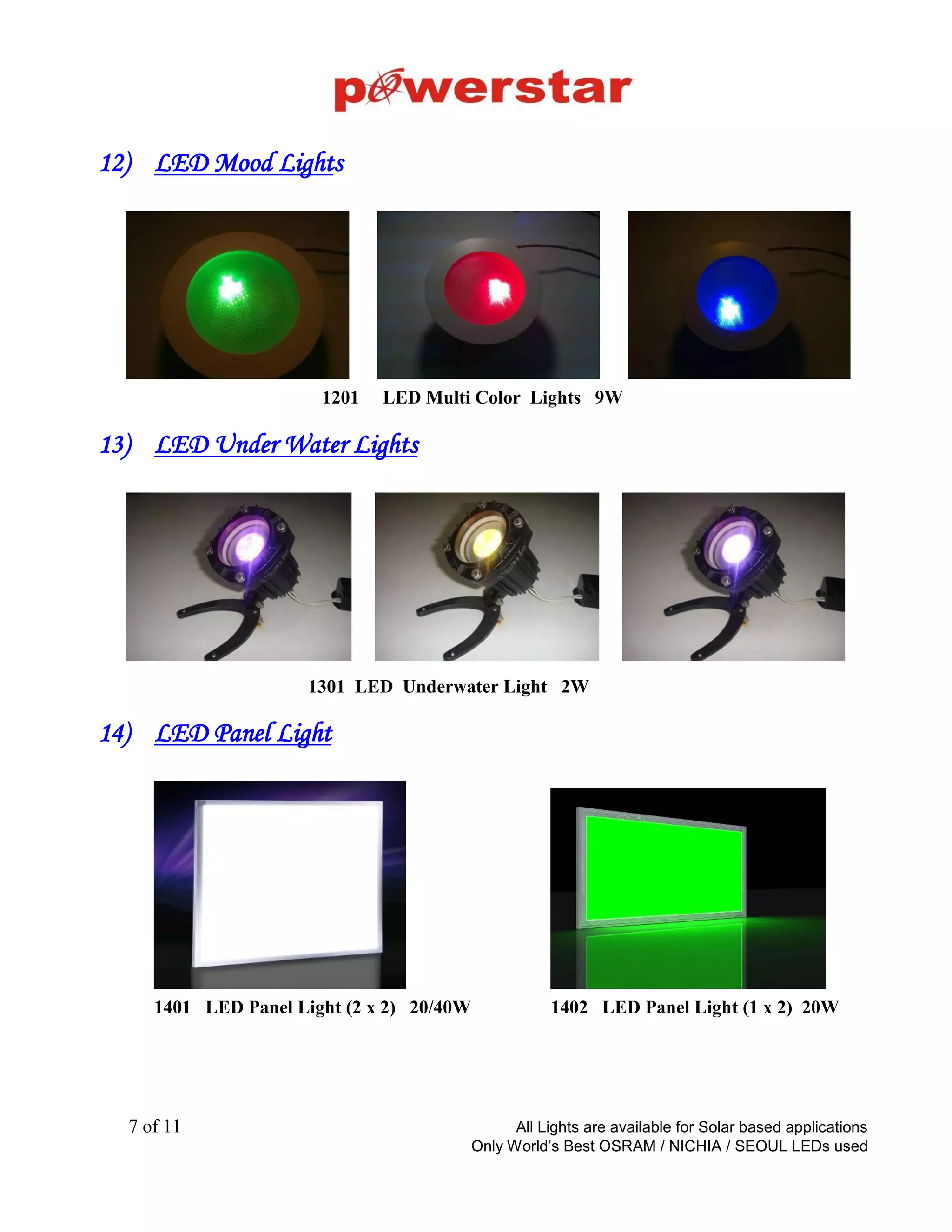 Color Changing LED Lights
“Only the best quality”
Remote controlled Multicolor LED lights
Modes – Single color, fade, strobe.
Dimmable lights
LED Facade Light
Price – Rs 7500/-
Back to Product
Categories
LED Mutlicolor Downlight
Price – Rs 2800/-
LED Mutlicolor Spotlight
Price – Rs 1500/-
LED Garden Light
Price – Rs 6000/-
 