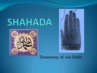 SHAHADA Testimony of our Faith 
