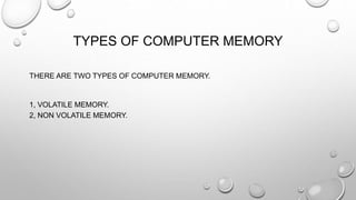 TYPES OF COMPUTER MEMORIES | PPTX