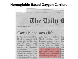 Hemoglobin Based Oxygen Carriers
 