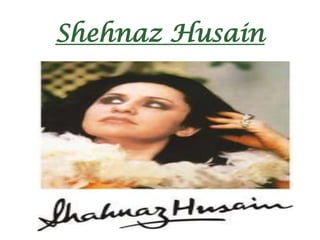 Shehnaz Husain 