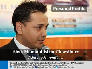 Shah Mominul Islam Chowdhury
 