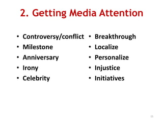 What Can Be Achieved Using the Media?creation of awareness 