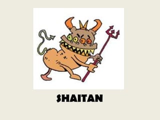 SHAITAN

 