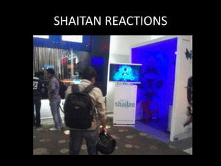 SHAITAN REACTIONS
