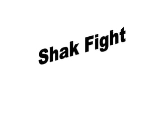 Shak Fight 
