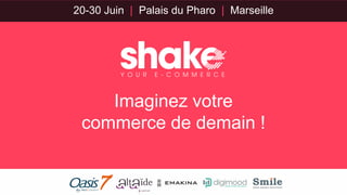 20-30 Juin | Palais du Pharo | Marseille
Imaginez votre
commerce de demain !
 