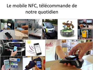#Shake153
Le mobile NFC, télécommande de
notre quotidien
 