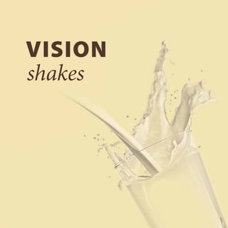 vision
shakes
 