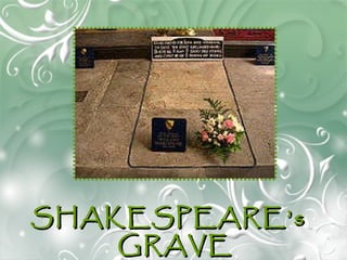SHAKESPEARE’s  GRAVE 