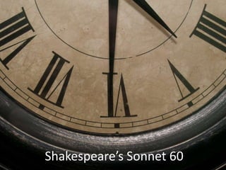 Shakespeare’s Sonnet 60

 