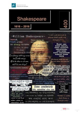 1
Shakespeare
400
1616 – 2016
 