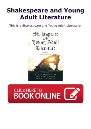 Shakespeare and Young
Adult Literature
This is a Shakespeare and Young Adult Literature.
 