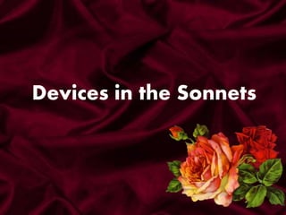 Devices in the Sonnets
 