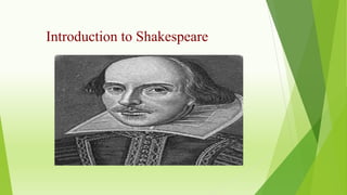 Introduction to Shakespeare
 