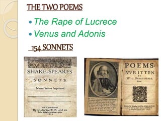 THE TWO POEMS
The Rape of Lucrece
Venus and Adonis
154 SONNETS
 