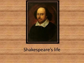 Shakespeare’s life 