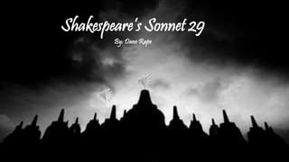 Shakespeare’s Sonnet 29 
By: Dane Rape 
 