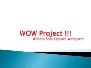 William Shakespeare Webquest 