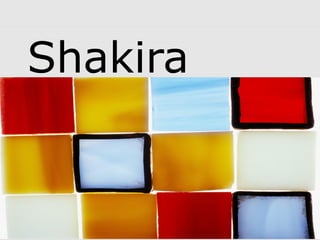 Shakira
 