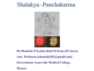 Dr.Shantala Priyadarshini.M.S(shky)M.A(San)
Asst Professor,(shantala301@gmail.com)
Government Ayurveda Medical College,
Mysore
 